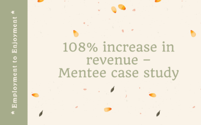 108% increase in revenue – Mentee case study