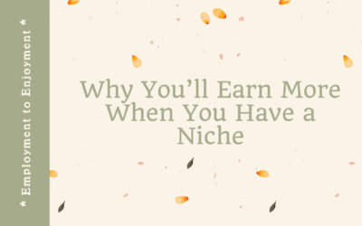 Why You’ll Earn More When You Have a Niche
