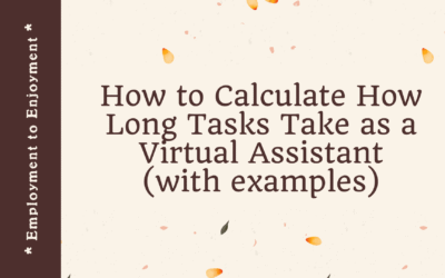 How to Calculate How Long Tasks Take as a Virtual Assistant (with examples)