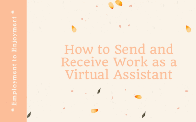 How to Send and Receive Work as a Virtual Assistant