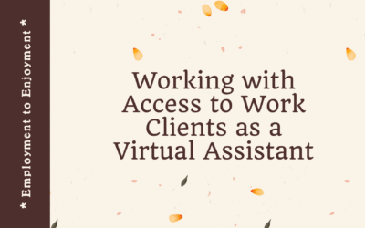 Working with Access to Work Clients as a Virtual Assistant