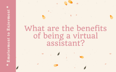 What are the benefits of being a virtual assistant?