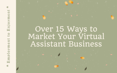 Over 15 Ways to Market Your Virtual Assistant Business